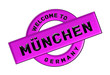 WELCOME TO MÜNCHEN