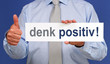 denk positiv !