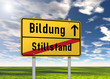 Ortsschild "Bildung / Stillstand"
