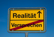 Wechselschild VERSPRECHEN - REALITÄT
