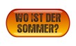 Illustration: Wo ist der Sommer? - Button Wo ist der Sommer? - Button