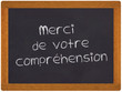 merci de votre compréhension