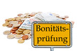 Geld mit Schild - Bonitätsprüfung