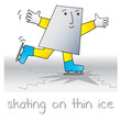 Simple SignMan Says...Skating on thin ice