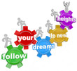 Follow Your Dreams to New Heights People Climbing Gears