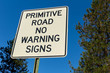 Photo: Primitive Road sign Primitive Road sign