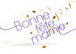 Illustration: BONNE FETE MAMIE BONNE FETE MAMIE