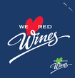 'We love red/white wines' hand lettering (vector)