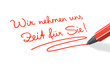 Stift- & Schriftserie: Wir nehmen uns Zeit für Sie! rot
