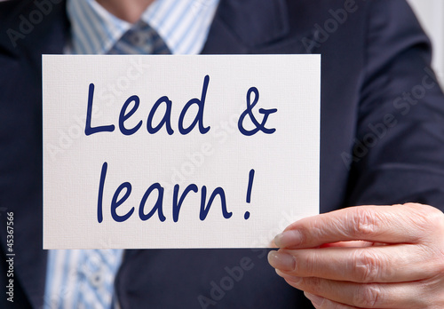 Photo: Lead and learn ! Lead and learn !