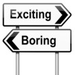 Boring or exciting concept.