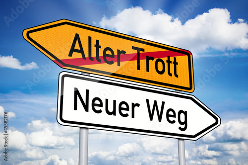 Photo: Wegweiser mit Altes Trott und Neuer Weg Wegweiser mit Altes Trott und Neuer Weg