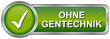 Ohne Gentechnik