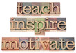teach, inspire, motivate