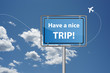 Have a nice trip!