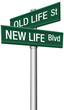 New Life or Old change street signs