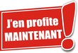 étiquette j'en profite maintenant