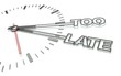Clock with words Too late, concept of delay