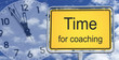 Time for coaching