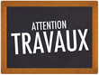 attention travaux