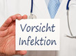 Vorsicht Infektion
