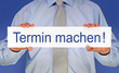 Termin machen !