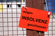 wegen INSOLVENZ geschlossen - Schild am Werkstor