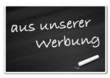 Hinweis - aus unserer Werbung