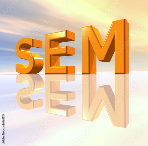 Illustration: SEM - Search Engine Marketing SEM - Search Engine Marketing