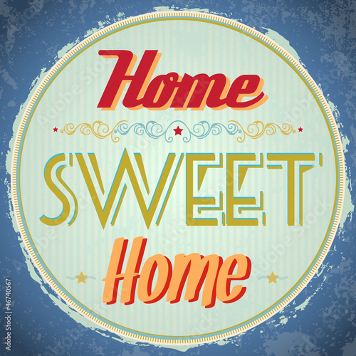 Vector: Vintage Home Sweet Home Sign - Vector EPS10 Vintage Home Sweet Home Sign - Vector EPS10