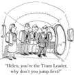Illustration: You are the leader you jump first You are the leader you jump first