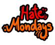 Hate mondays message