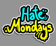Hate Mondays graffiti