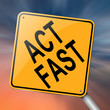 Act fast.