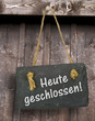 Heute geschlossen