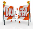 Danger Word Barricade Breaking Through Ignoring Warning