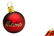 Weihnachtskugel für Mama