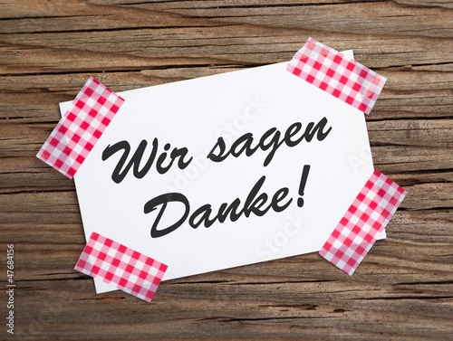 Photo: Klebestreifen Zettel auf Holz WIR SAGEN DANKE! Klebestreifen Zettel auf Holz WIR SAGEN DANKE!