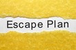 Escape plan