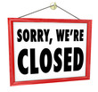 Sorry We're Closed Hanging Sign Store Closure