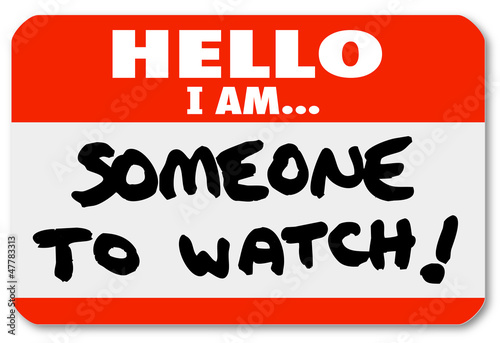 Illustration: Name Tag Hello I Am Someone to Watch Nametag Name Tag Hello I Am Someone to Watch Nametag