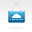 We offer Cloud Services
