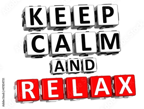 Illustration: 3D Keep Calm And Relax Button Click Here Block Text 3D Keep Calm And Relax Button Click Here Block Text