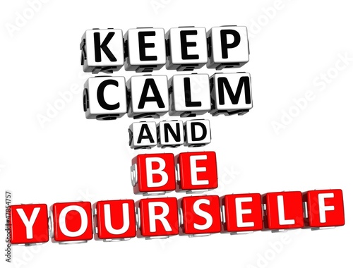 Illustration: 3D Keep Calm And Be Yourself Button Click Here Block Text 3D Keep Calm And Be Yourself Button Click Here Block Text