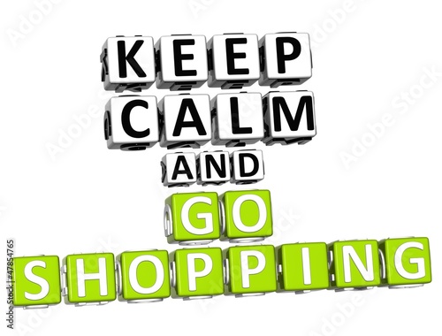 Illustration: 3D Keep Calm And Go Shopping Button Click Here Block Text 3D Keep Calm And Go Shopping Button Click Here Block Text