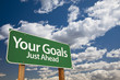 Your Goals Green Road Sign
