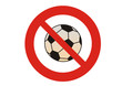 Verbotszeichen - Fußballspielen