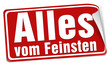 alles vom feinsten