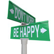 Don't Worry Be Happy Two-Way Street Signs