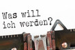 was will ich werden